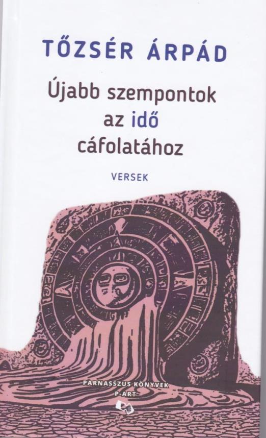 ÚJABB SZEMPONTOK AZ IDŐ CÁFOLATÁHOZ - VERSEK