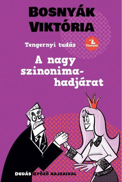 A NAGY SZINONIMA-HADJÁRAT - TENGERNYI TUDÁS