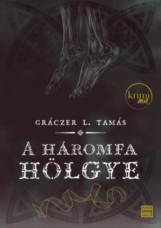 A HÁROMFA HÖLGYE (MÁSODIK KIADÁS)
