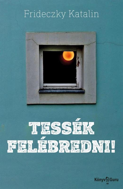 TESSÉK FELÉBREDNI! (ÁLOMKLIPEK)