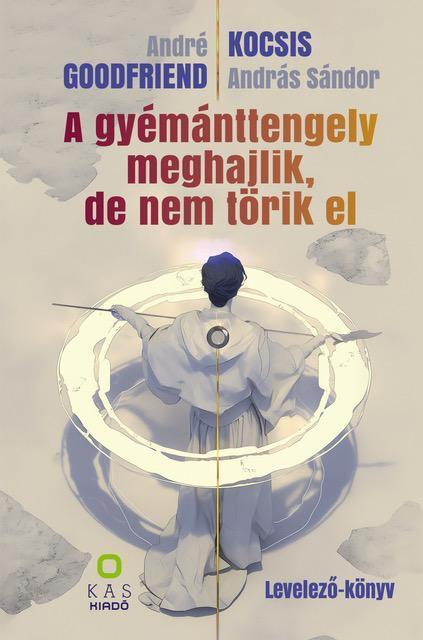 A GYÉMÁNTTENGELY MEGHAJLIK, DE NEM TÖRIK EL - LEVELEZŐ-KÖNYV