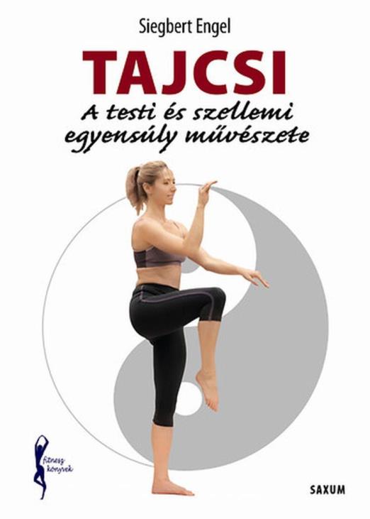 TAJCSI - A TESTI ÉS SZELLEMI EGYENSÚLY MŰVÉSZETE