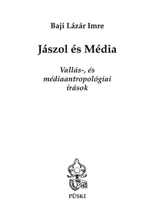 JÁSZOL ÉS MÉDIA - VALLÁS ÉS MÉDIAANTROPOLÓGIAI ÍRÁSOK