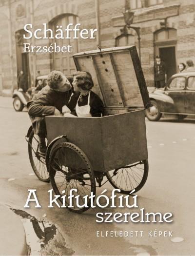 A KIFUTÓFIÚ SZERELME - ELFELEDETT KÉPEK