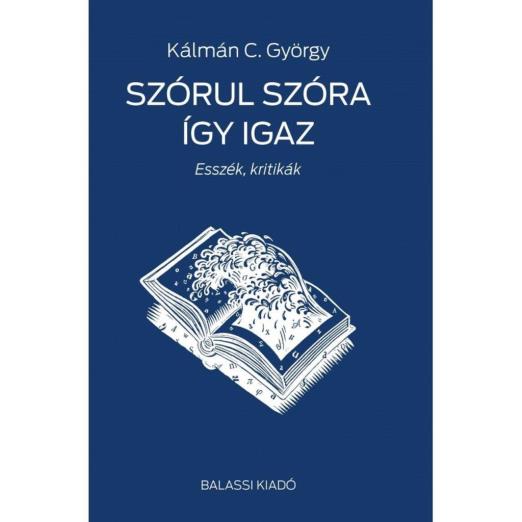 SZÓRUL SZÓRA ÍGY IGAZ - ESSZÉK, KRITIKÁK