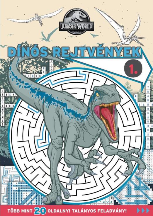 JURASSIC WORLD - DÍNÓS REJTVÉNYEK 1.