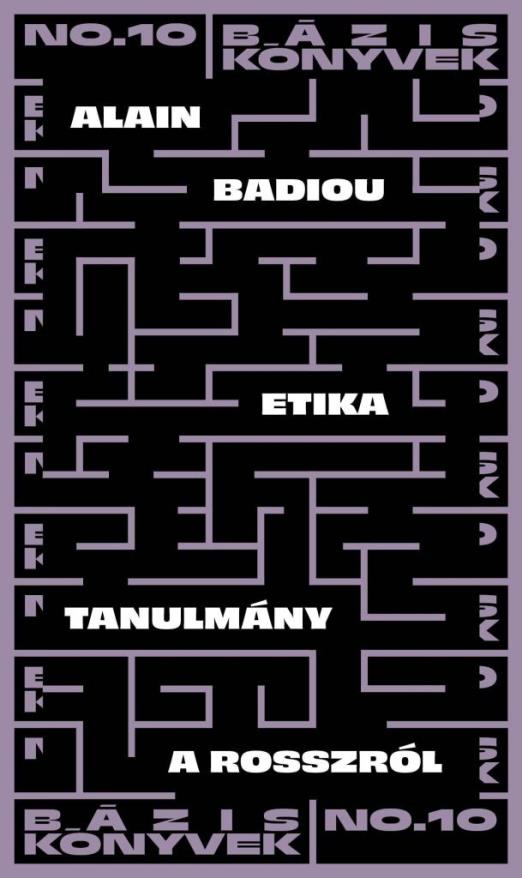 ETIKA - TANULMÁNY A ROSSZRÓL
