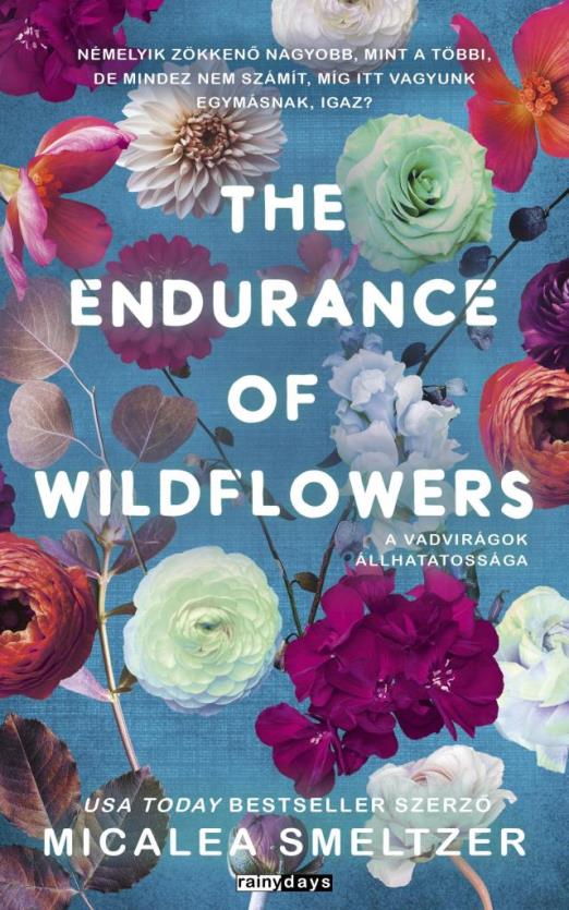 THE ENDURANCE OF WILDFLOWERS - A VADVIRÁGOK ÁLLHATATOSSÁGA