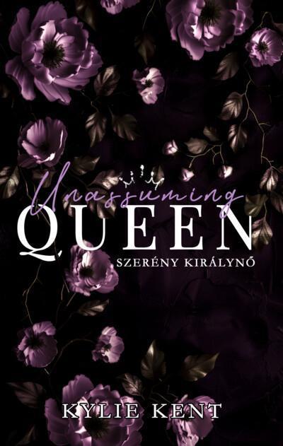 UNASSUMING QUEEN - SZERÉNY KIRÁLYNŐ (VALENTINO EMPIRE 2.)