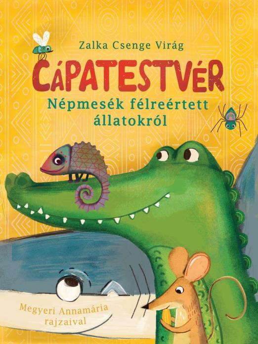 CÁPATESTVÉR - NÉPMESÉK FÉLREÉRTETT ÁLLATOKRÓL