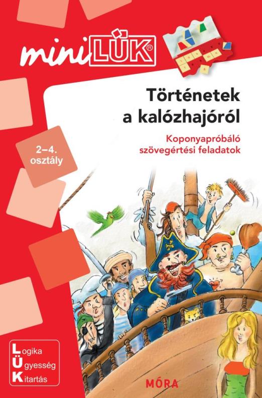 MINILÜK - TÖRTÉNETEK A KALÓZHAJÓRÓL - KOPONYAPRÓBÁLÓ SZÖVEGÉRTÉSI FELADATOK