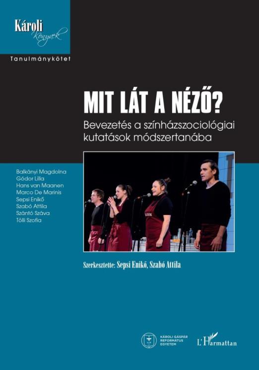 MIT LÁT A NÉZŐ? - BEVEZETÉS A SZÍNHÁZSZOCIOLÓGIAI KUTATÁSOK  MÓDSZERTANÁBA