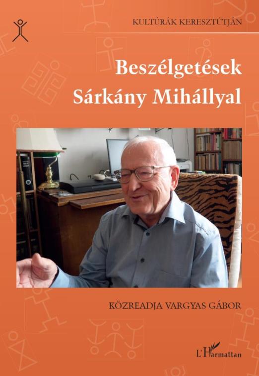 BESZÉLGETÉSEK SÁRKÁNY MIHÁLLYAL