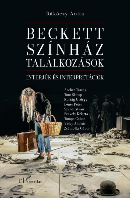 BECKETT, SZÍNHÁZ, TALÁLKOZÁSOK - INTERJÚK ÉS INTERPRETÁCIÓK