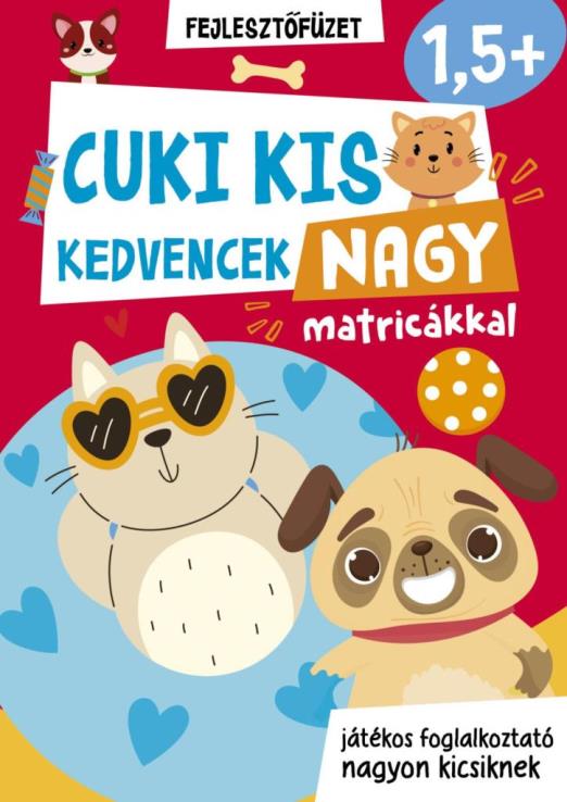 CUKI KEDVENCEK NAGY MATRICÁKKAL - FEJLESZTŐFÜZET 1,5+