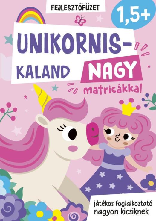 UNIKORNIS KALAND NAGY MATRICÁKKAL  - FEJLESZTŐFÜZET 1,5+