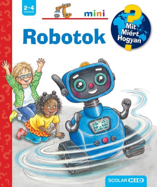 ROBOTOK  MIT? MIÉRT? HOGYAN? MINI (71.)