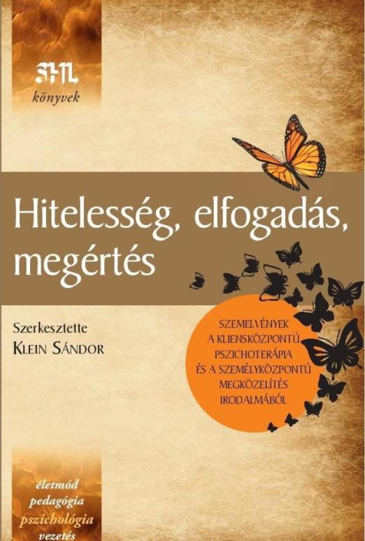 HITELESSÉG, ELFOGADÁS, MEGÉRTÉS