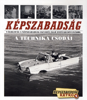 KÉPSZABADSÁG - A TECHNIKA CSODÁI