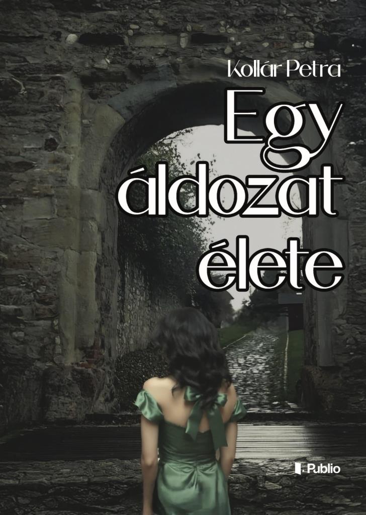 EGY ÁLDOZAT ÉLETE