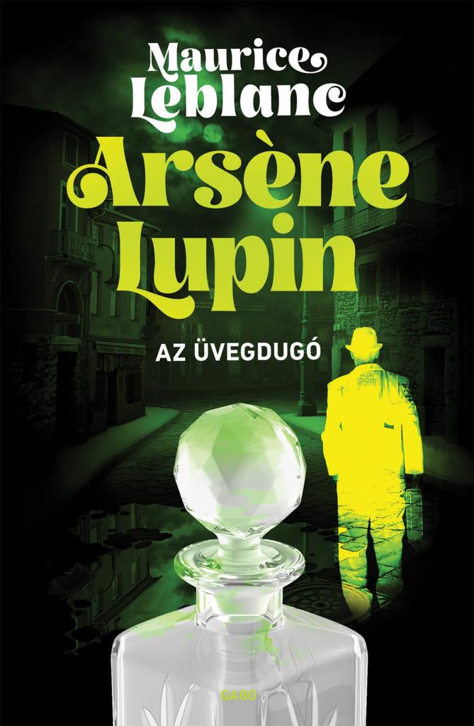 ARSENE LUPIN -  AZ ÜVEGDUGÓ