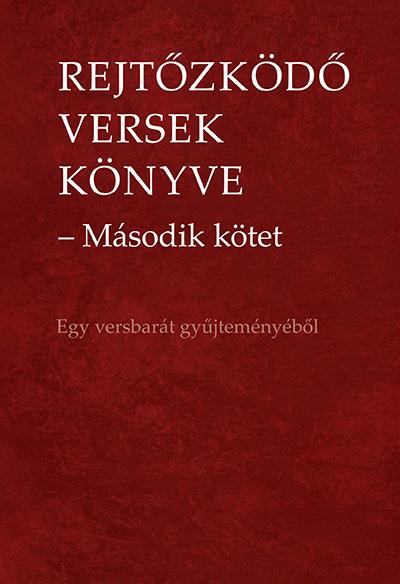 REJTŐZKÖDŐ VERSEK KÖNYVE - MÁSODIK KÖTET