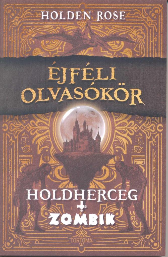 ÉJFÉLI OLVASÓKÖR - HOLDHERCEG + ZOMBIK