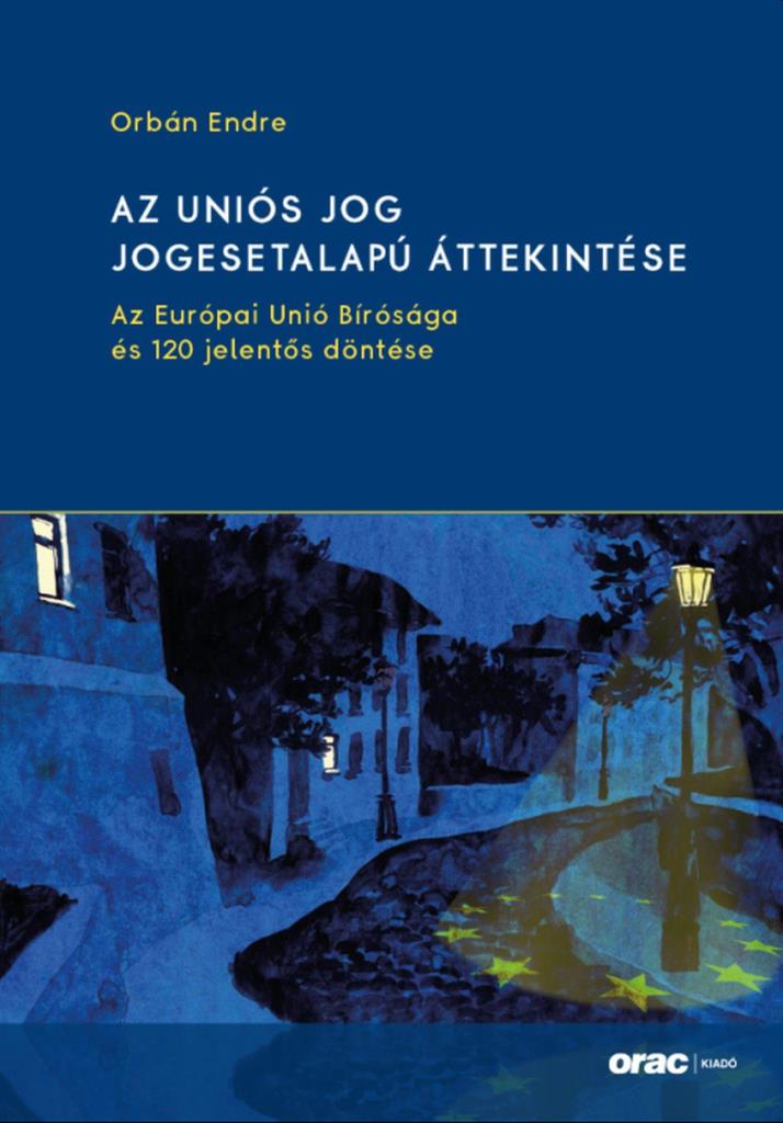 AZ UNIÓS JOG JOGESETALAPÚ ÁTTEKINTÉSE
