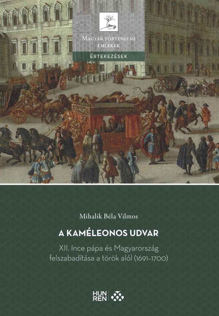 A KAMÉLEONOS UDVAR - XII. INCE PÁPA ÉS MAGYARORSZÁG FELSZABADÍTÁSA A TÖRÖK ALÓL