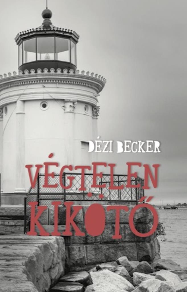 VÉGTELEN KIKÖTŐ