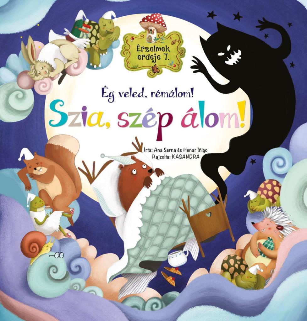 SZIA, SZÉP ÁLOM! - ÉG VELED, RÉMÁLOM! (ÉRZELMEK ERDEJE 7.)
