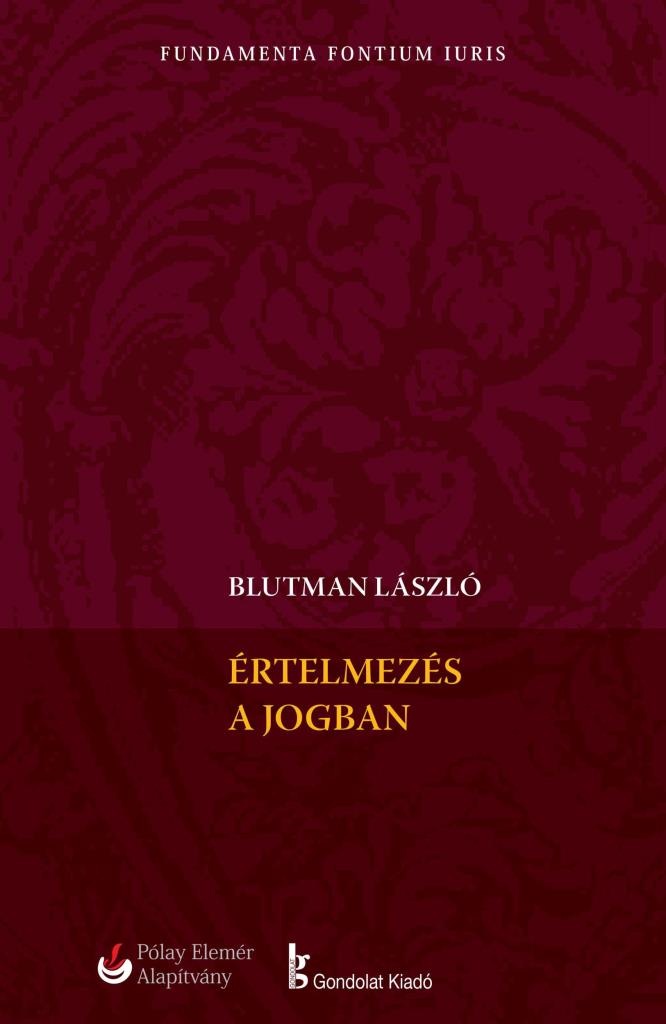 ÉRTELMEZÉS A JOGBAN