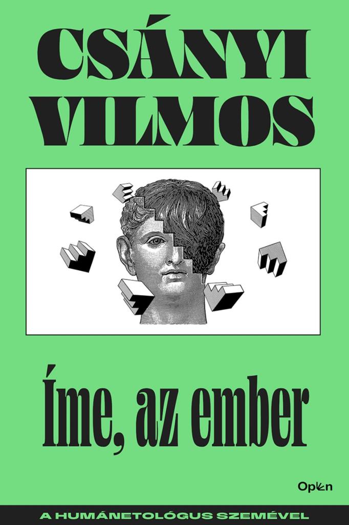 ÍME, AZ EMBER - A HUMÁNETOLÓGUS SZEMÉVEL