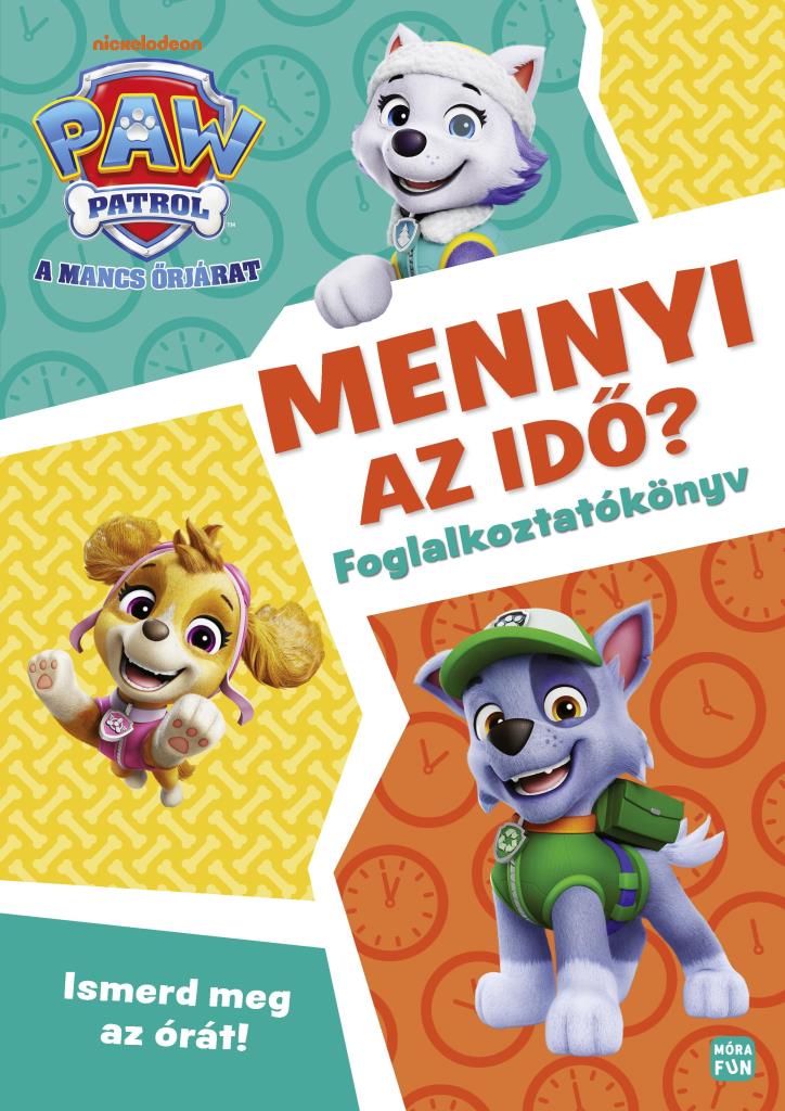 MANCS ŐRJÁRAT - MENNYI AZ IDŐ?  - ISMERD MEG AZ ÓRÁT! - FOGLALKOZTATÓKÖNYV