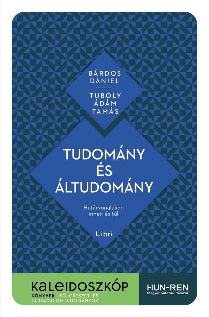 TUDOMÁNY ÉS ÁLTUDOMÁNY - HATÁRVONALAKON INNEN ÉS TÚL