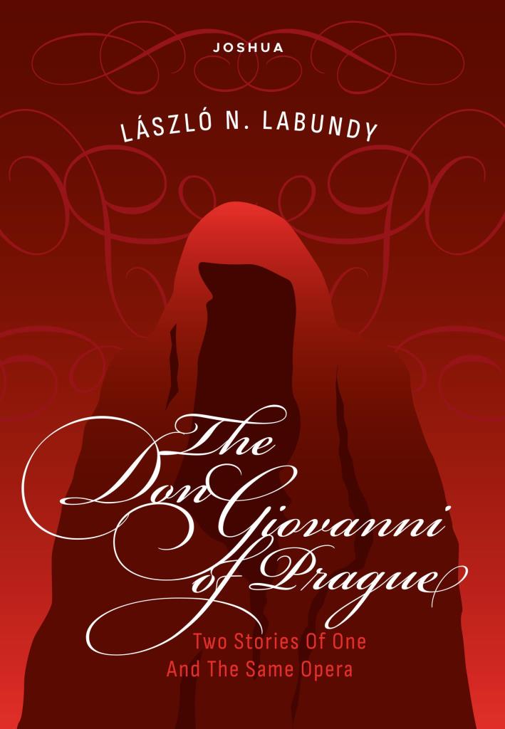 THE DON GIOVANNI OF PRAGUE - TWO STORIES OF ONE AND THE SAME OPERA - ANGOL NYELV