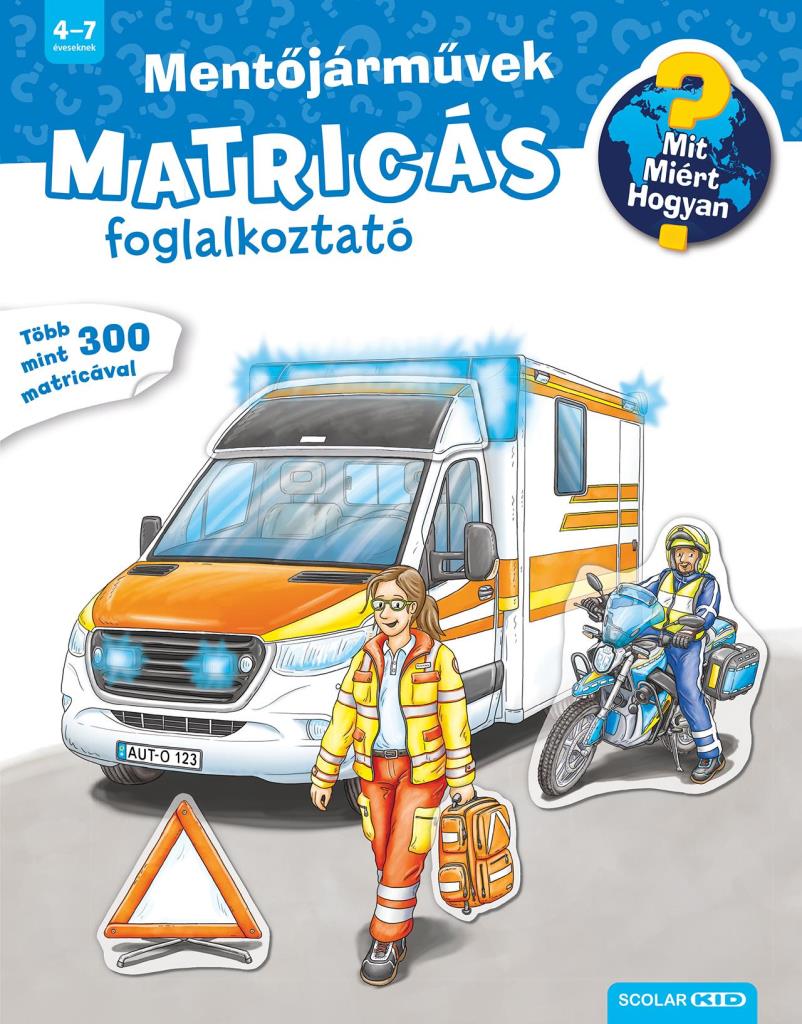 MENTŐJÁRMŰVEK MATRICÁS FOGLALKOZTATÓ - MIT? MIÉRT, HOGYAN?