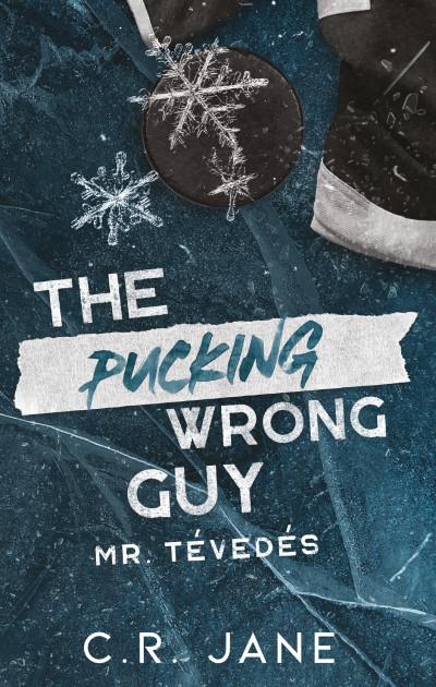The Pucking Wrong Guy