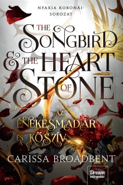 The Songbird and the Heart of Stone