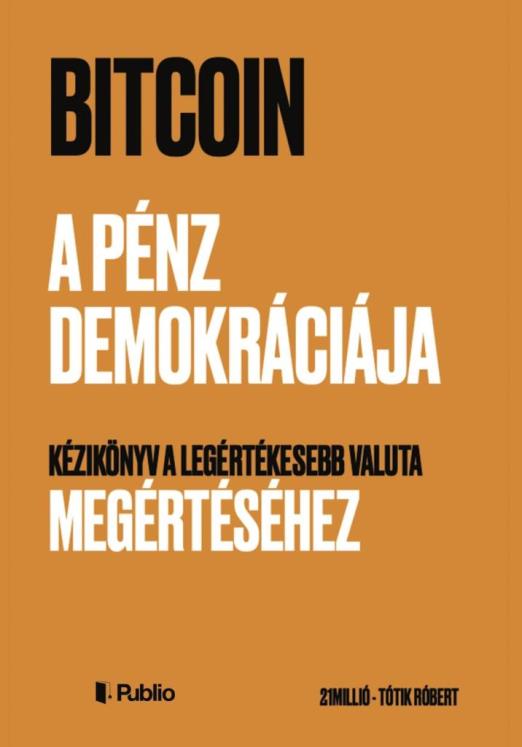 BITCOIN - A PÉNZ DEMOKRÁCIÁJA