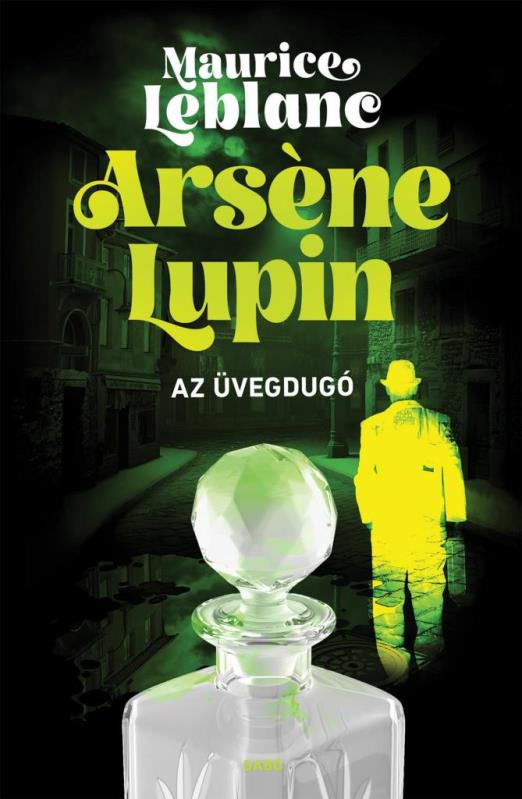 ARSENE LUPIN -  AZ ÜVEGDUGÓ