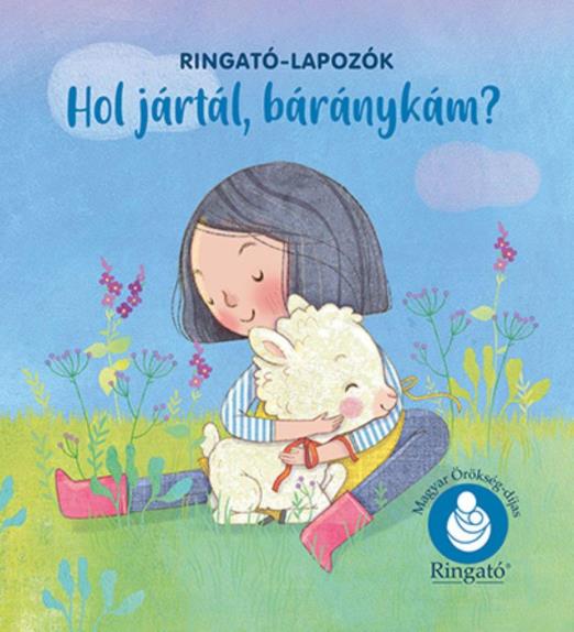 HOL JÁRTÁL, BÁRÁNYKÁM? - RINGATÓ-LAPOZÓK