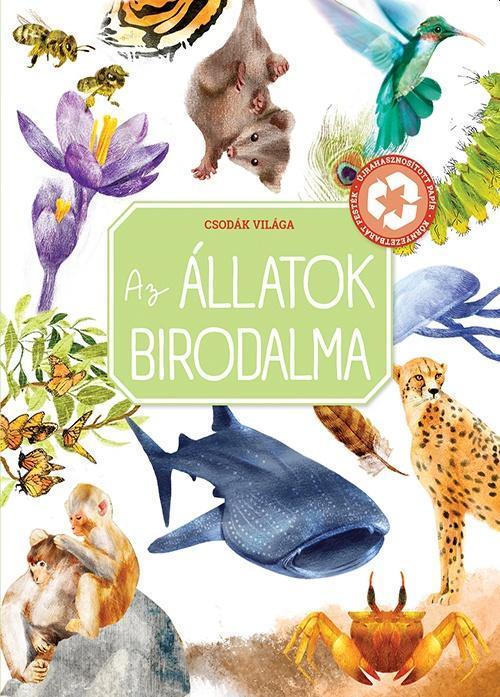 AZ ÁLLATOK BIRODALMA - CSODÁK VILÁGA