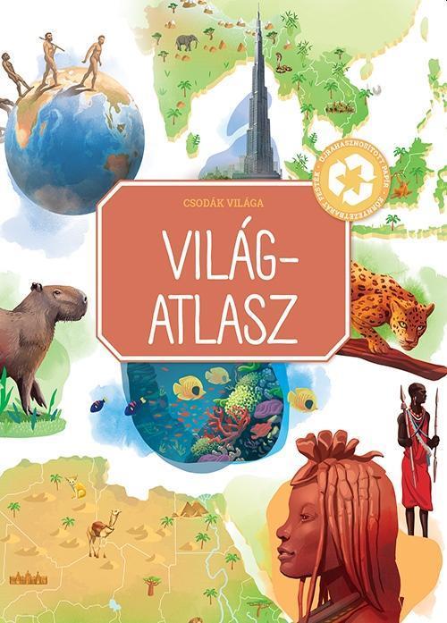 VILÁGATLASZ - CSODÁK VILÁGA