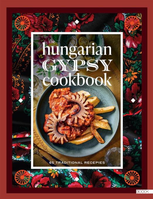 THE HUNGARIAN GYPSY COOKBOOK