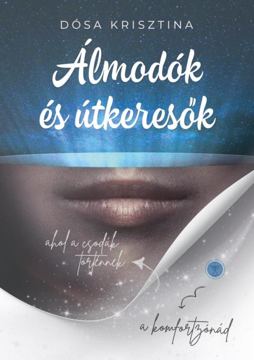 ÁLMODÓK ÉS ÚTKERESŐK