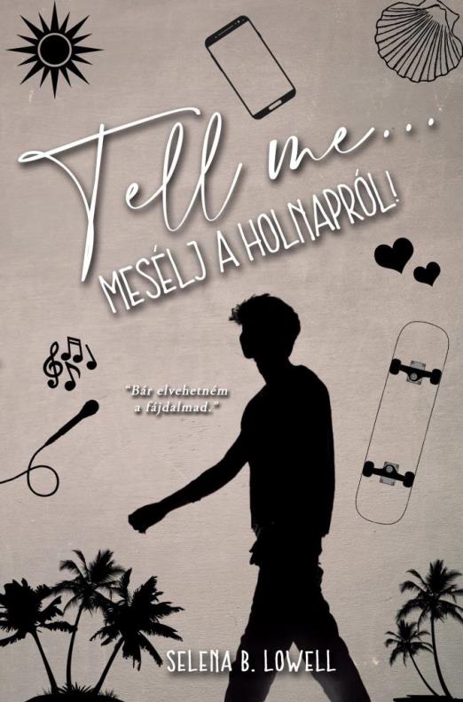 TELL ME... - MESÉLJ A HOLNAPRÓL! - ÉLFESTETT