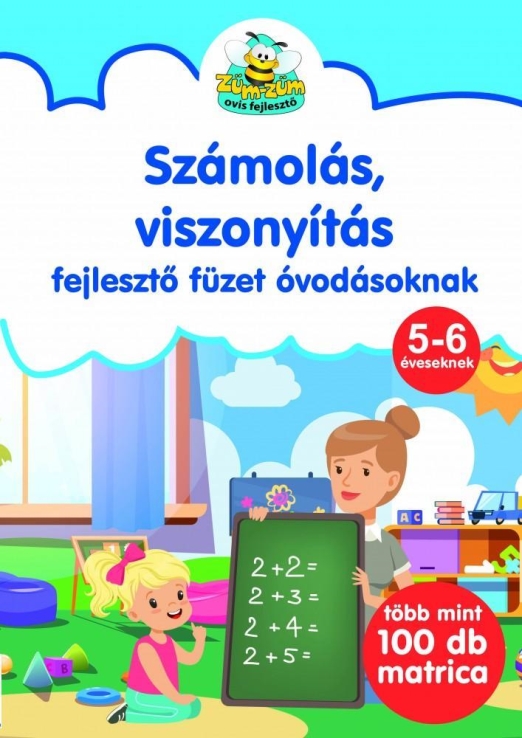 SZÁMOLÁS, VISZONYÍTÁS FEJLESZTŐ FÜZET ÓVODÁSOKNAK - 5-6 ÉVESEKNEK