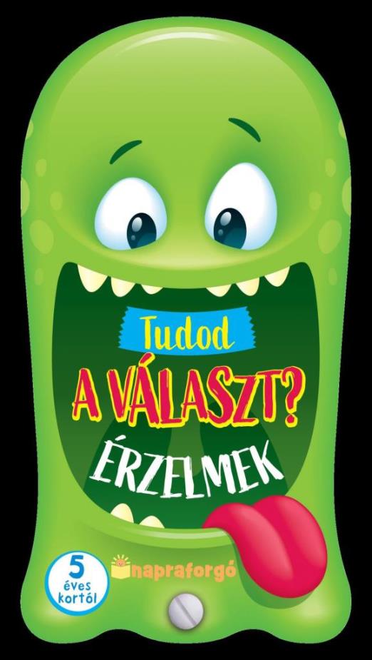 TUDOD A VÁLASZT? - ÉRZELMEK - 5 ÉVES KORTÓL