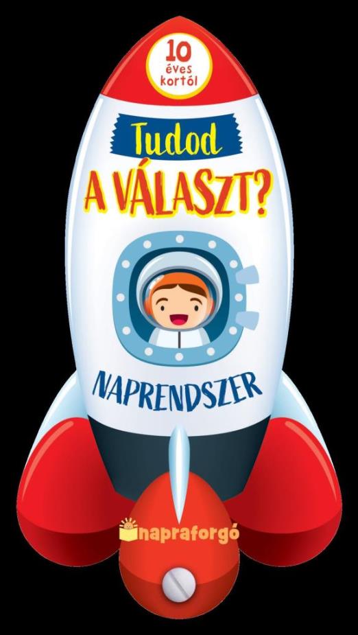 TUDOD A VÁLASZT? - NAPRENDSZER - 10 ÉVES KORTÓL